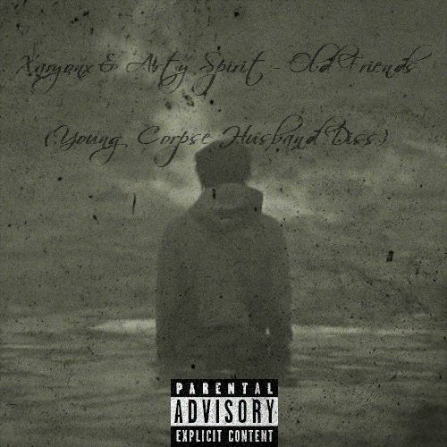 Old Friends (Young Corpse Husband Diss) ft. Arty Spirit