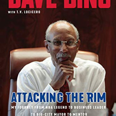 VIEW KINDLE 📗 Dave Bing: Attacking the Rim: My Journey from NBA Legend to Business L