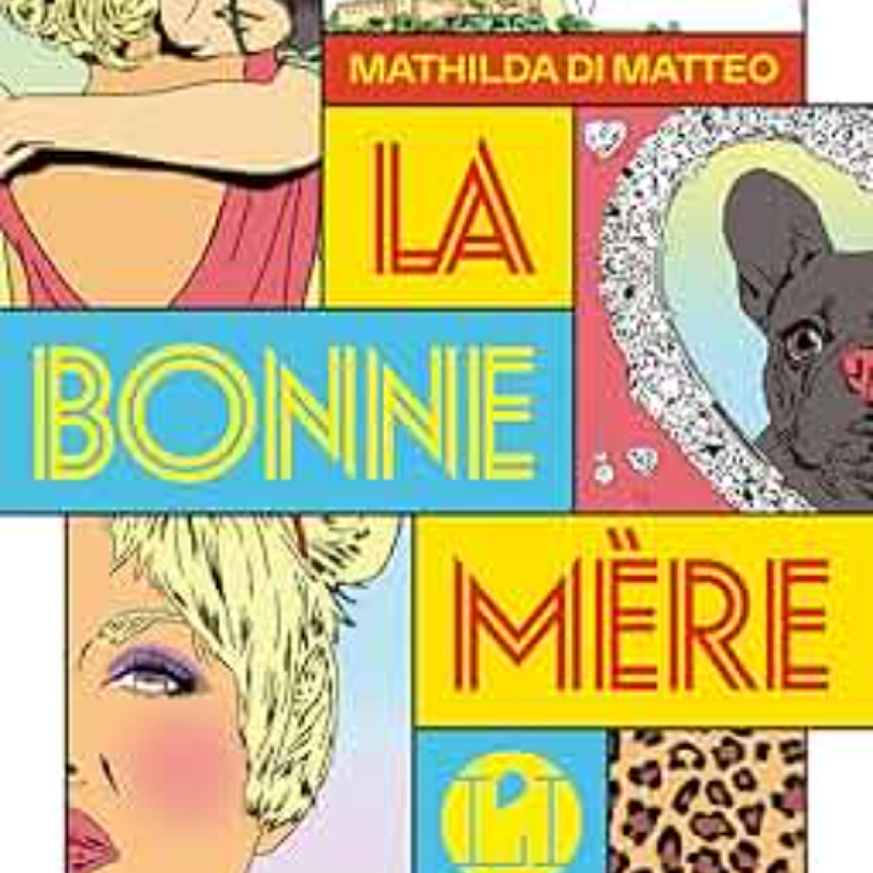 "Emilie part en livres"- La bonne mère  (Mathilda Di Matteo)