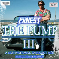 The Pump 3 (A Motivational Workout Mix) (6/1/21) (Clean)