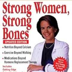 [Download] EPUB 💑 Strong Women, Strong Bones: Everything You Need to Know to Prevent