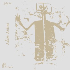 Adam Antine | Kivach Radio | 14.07.24