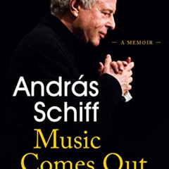 [FREE] EPUB ✅ Music Comes Out of Silence: A Memoir by  Andras Schiff [PDF EBOOK EPUB