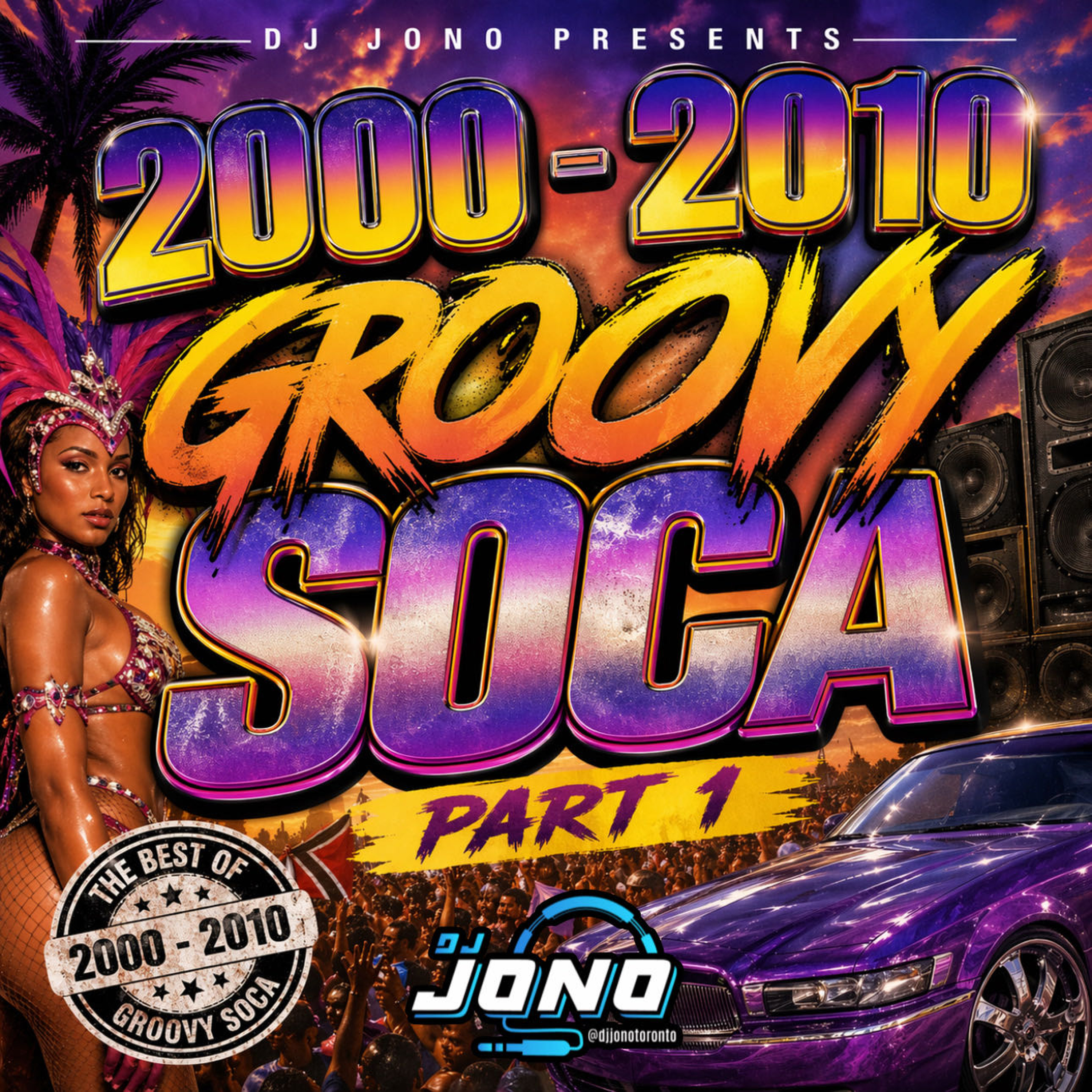 2000 - 2010 GROOVY SOCA PART 1ONE (NOSTALGIA FAVOURITE SELECTIONS)
