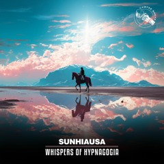 Sunhiausa - Whispers Of Hypnagogia 🌀