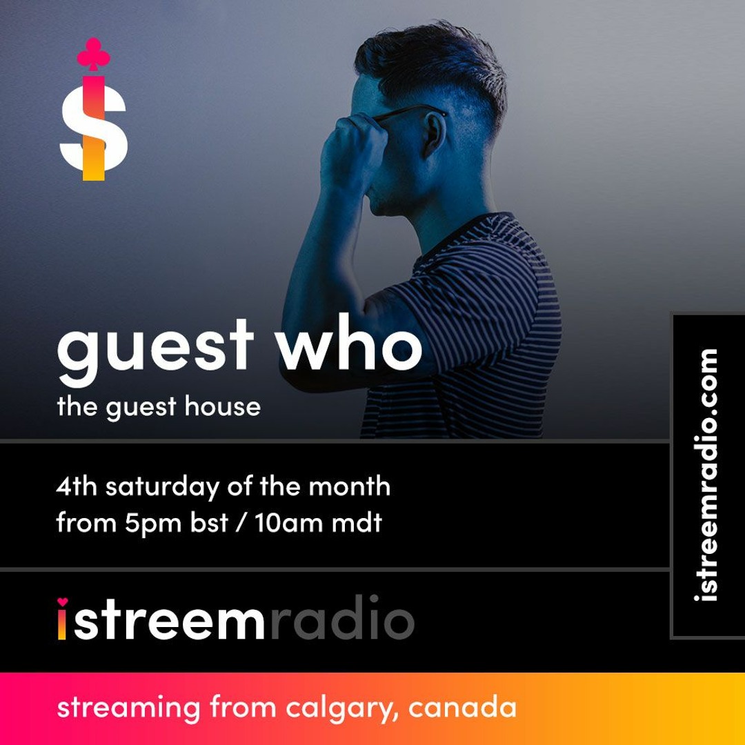 Stream Guest Who The Guest House EP19 by istreem radio Listen online for free on SoundCloud