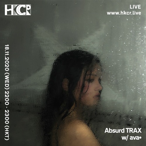 Absurd TRAX w/ ava* - 18/11/2020
