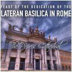 Homily-Feast of St John Latteran