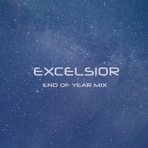 Excelsior - 2023 End of Year Mix [TRANCE]