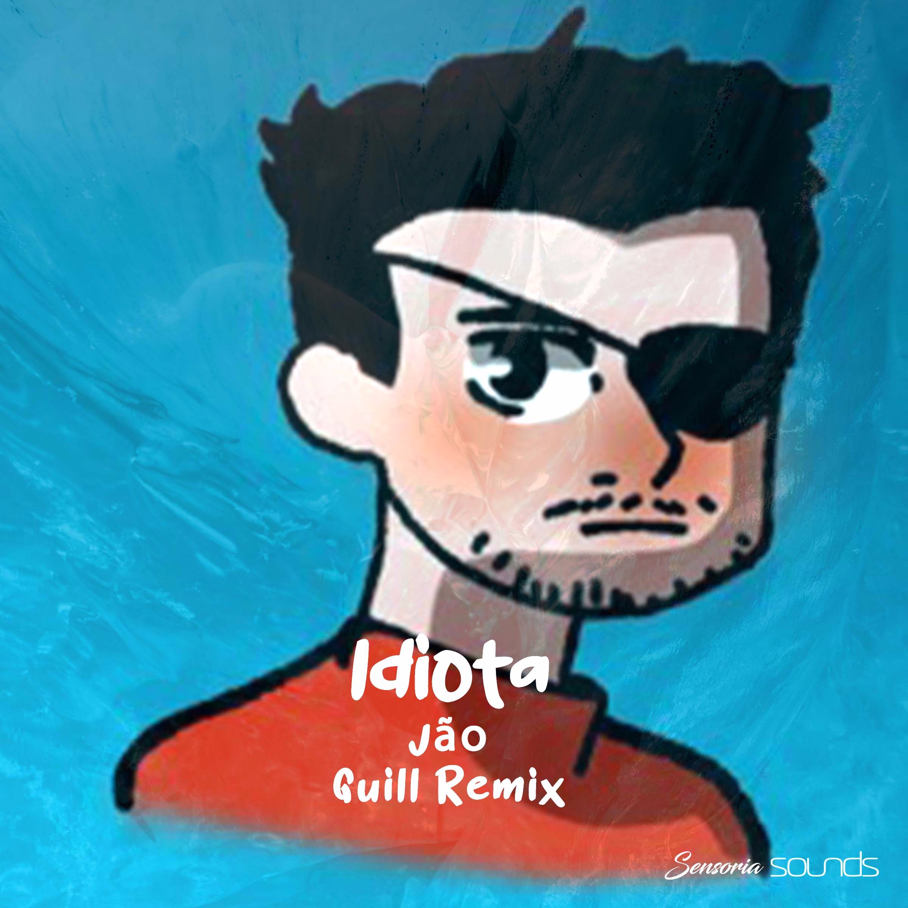 Jão - Idiota (Guill Remix)(Free Download) episode artwork