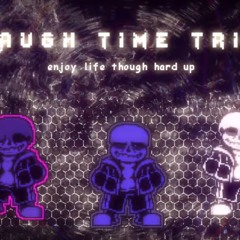 Laugh Time Trio [Phase 1] Enjoy Life Though Hard Up