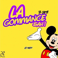 LA GOMMANCE SAH ! -Dj Math (mix officiel)