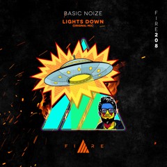 🔥FIRE208 // Basic Noize - Lights Down (Original Mix) [FREE DOWNLOAD]