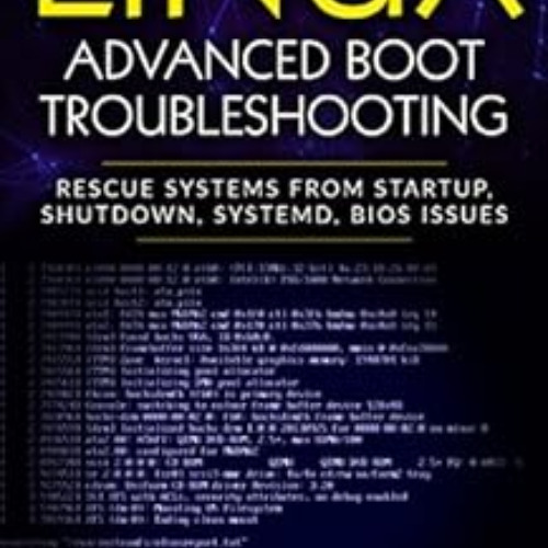 [READ] PDF 💕 Linux Advanced Boot Troubleshooting: Rescue Systems from Startup, Shutd