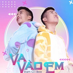 RamC&B - VA VÀO EM  (Prod Trippy S)