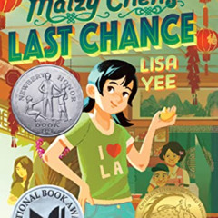 GET KINDLE 📨 Maizy Chen's Last Chance: (Newbery Honor Award Winner) by  Lisa Yee [EB