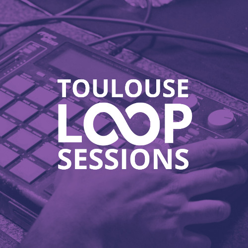 Stream Loop Sessions Toulouse | Listen to Loop Sessions Toulouse #58 ...