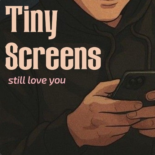 Tiny Screens 📳
