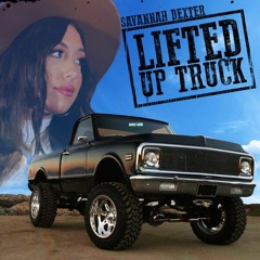 Savannah Dexter - Lifted Up Truck