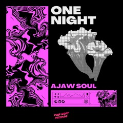 Ajaw Soul - One Night