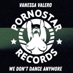 Vanessa Valero - We Don't Dance Anymore (Radio Edit)