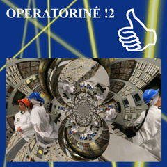 OPERATORINĖ !2
