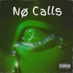 Nø Calls (Prod. YUNGMEXI$NBIH)