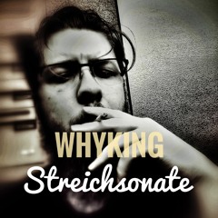 Whyking - Streichsonate