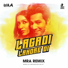 Lagdi Lahore Di (MRA Remix) | Guru Randhawa