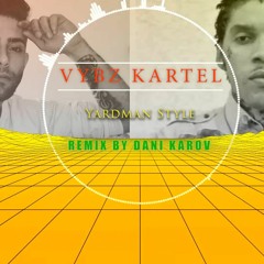 Vybz Kartel - Yardman Style - DK'S Dacnehall Remix