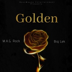 Golden ft. Big Lek