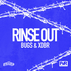 BUGS & XDBR - Rinse Out