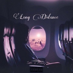 Long Distance - Seti × Mary