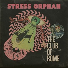 STRESS ORPHAN "Eroded Dawn" (track#5 from The Club Of Rome CD)