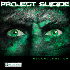 Project Suicide - Hellhounds