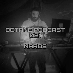 OCTANE Podcast 021 NARDS