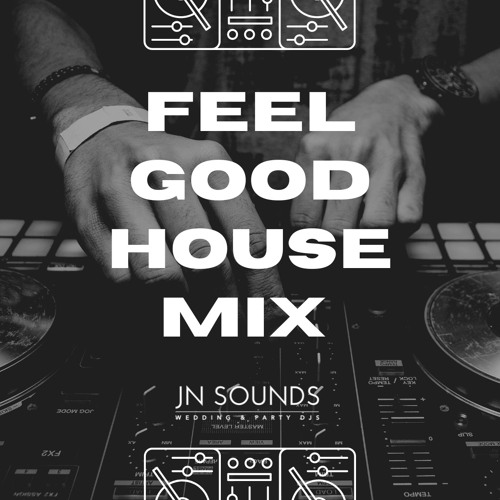 JN Sounds - Feel Good House Mix