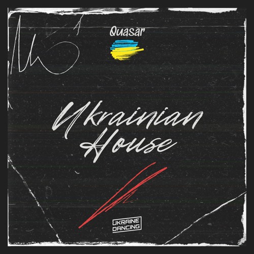 Quasar - Ukrainian House