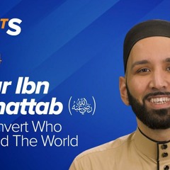 Omar Ibn Al Khattab (ra): The Convert Who Changed The World | The Firsts | Dr. Omar Suleiman