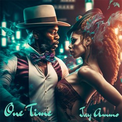 Jay Ammo - One Time