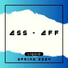 Ess - Eff / Liquid Drum & Bass