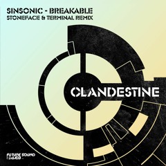 Sinsonic - Breakable - Stoneface & Terminal [FSOE Clandestine]