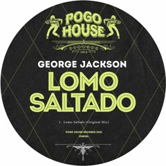 GEORGE JACKSON - Lomo Saltado [PHR351] Pogo House Rec / 17th June 2022