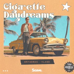 SRFBORED & VLCNO - Cigarette Daydreams