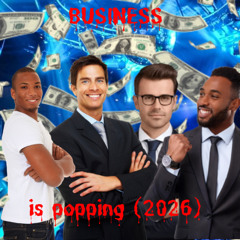 business is popping (2026)