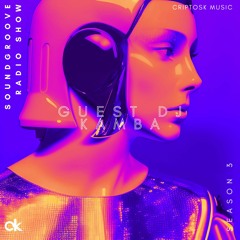 Soundgroove Radio Show  -  Season 3 Episode 1 (GUEST DJ KAMBA(SP)