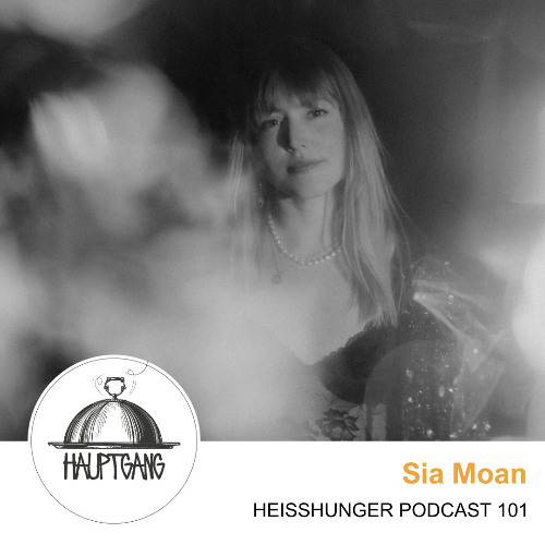 Sia Moan - Heißhunger Podcast 101