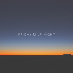 Syklik  - Friday MILF Night feat. NTK and Devine Harmony