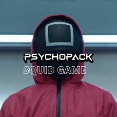 Psychopack - Squid Game (REMIX)