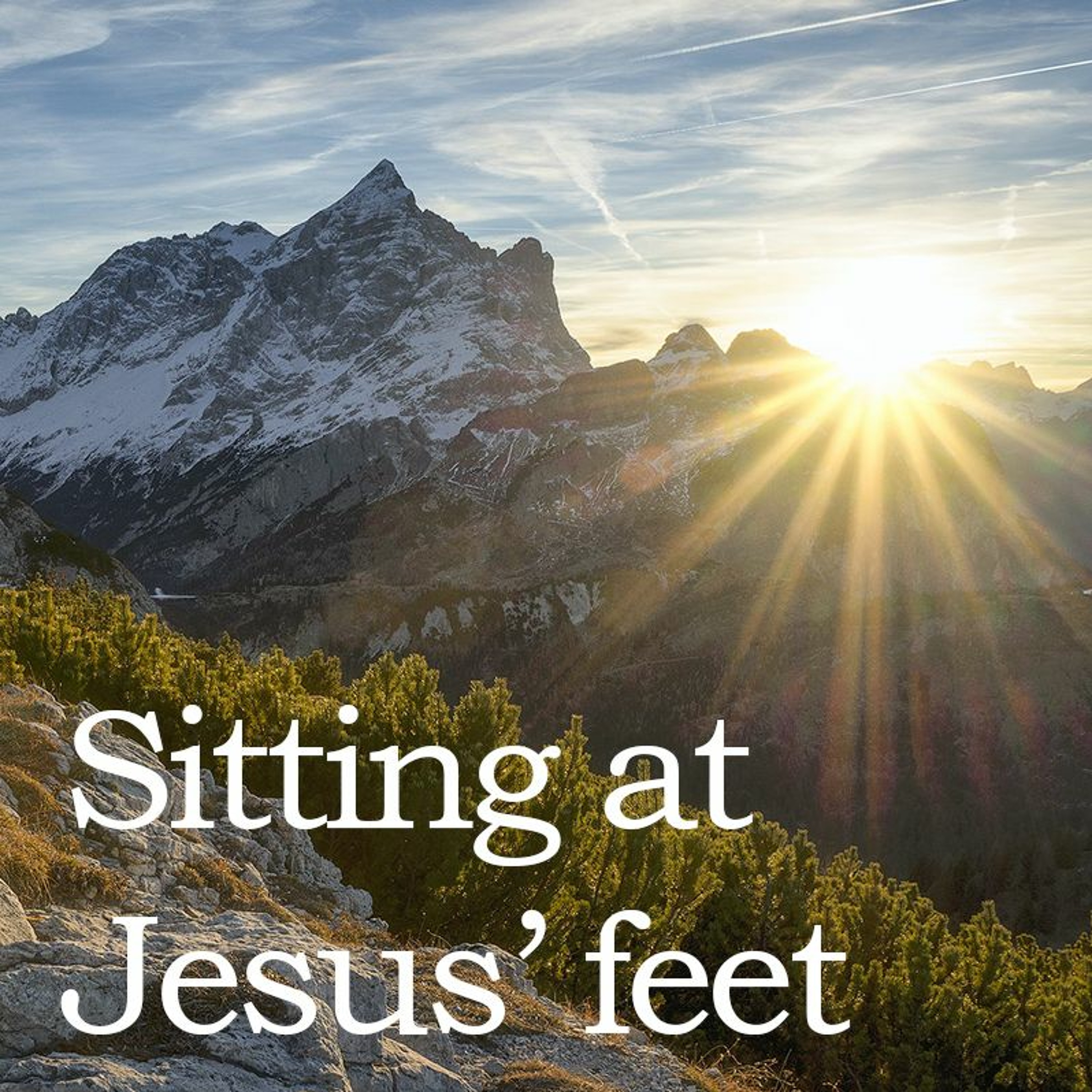 Sitting at Jesus’ feet | The Kingdom